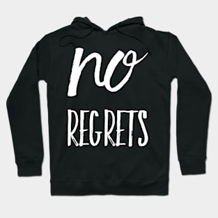 No regrets Hoodie